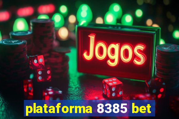 plataforma 8385 bet